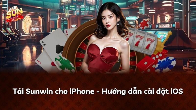 Tải Sunwin cho iPhone - Hướng dẫn cài đặt iOS