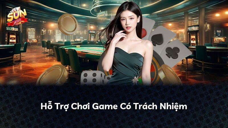 Hỗ Trợ Chơi Game Có Trách Nhiệm