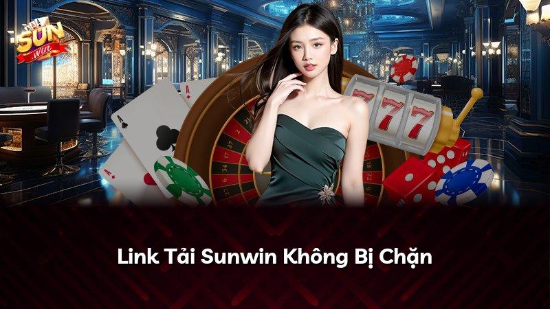 Link Tải Sunwin Không Bị Chặn
